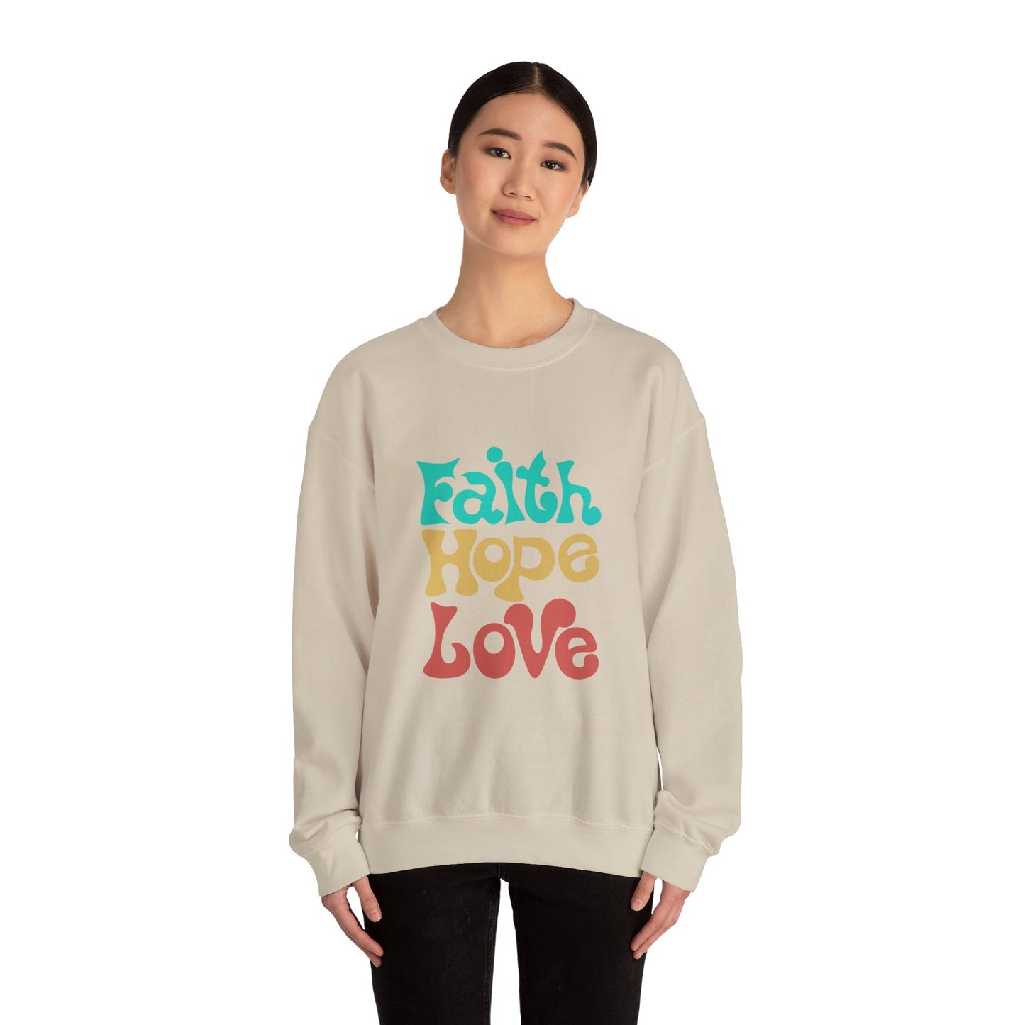 Faith Hope and Love Sweatshirt