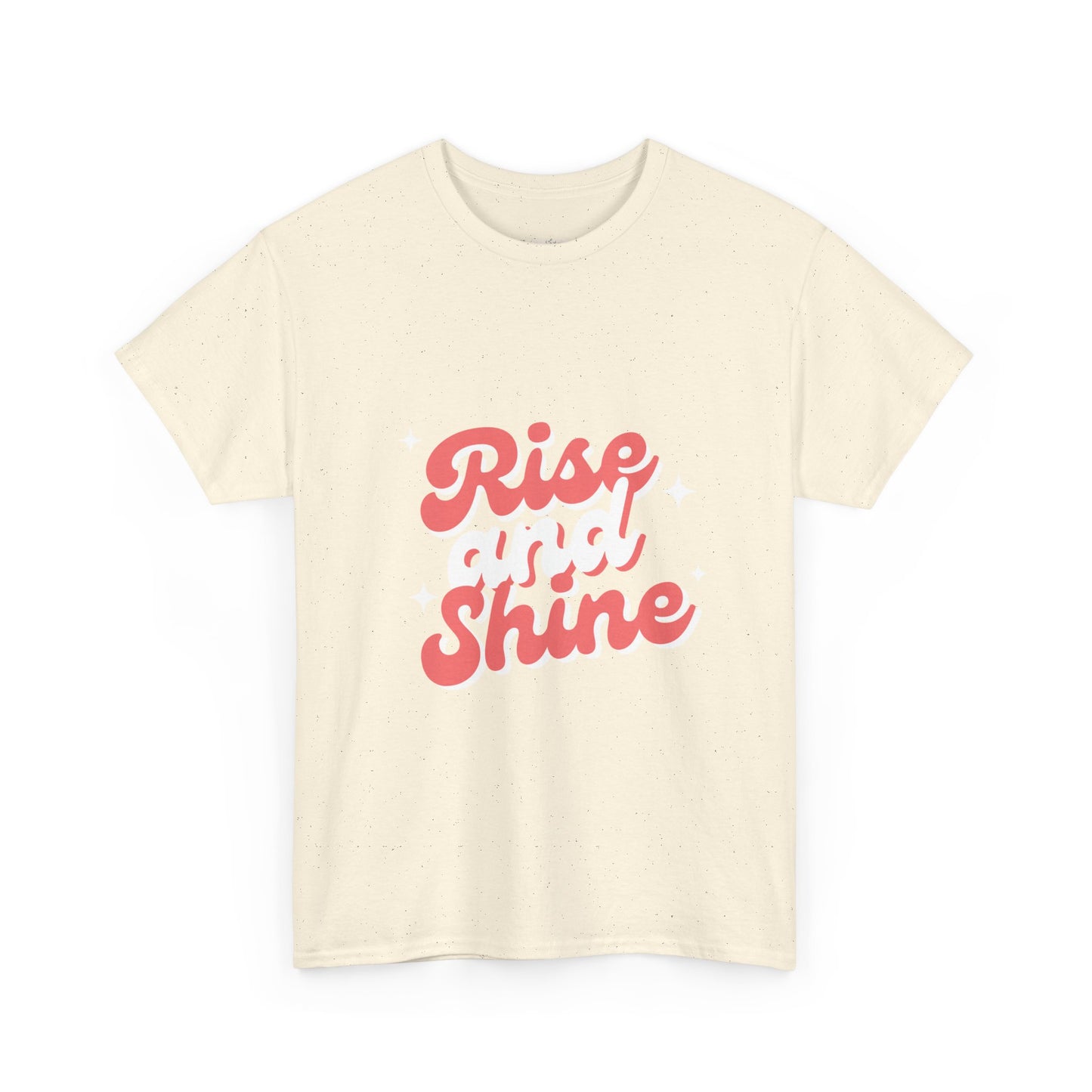 Rise and Shine  Cotton Tee