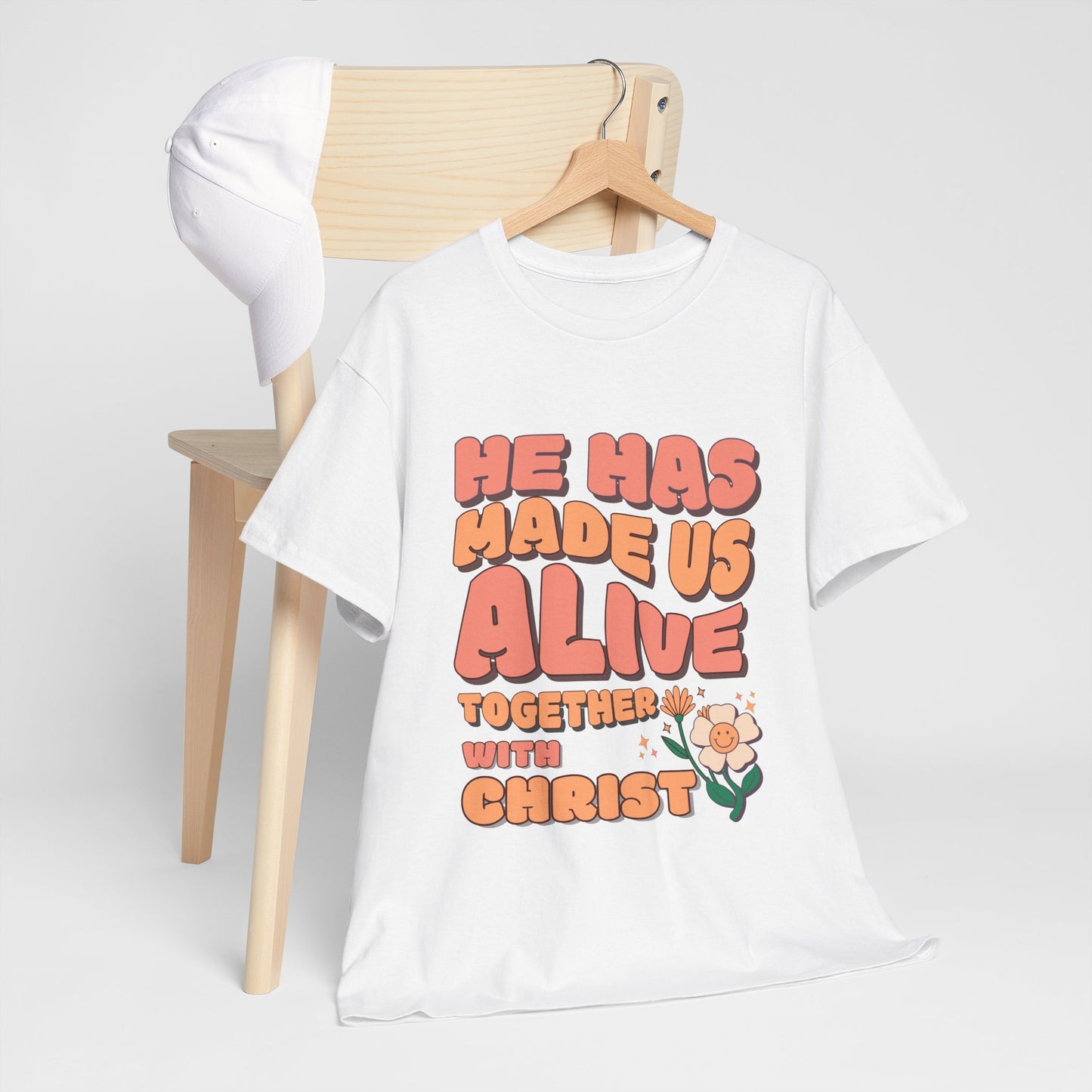 He has made us alive Cotton Tee