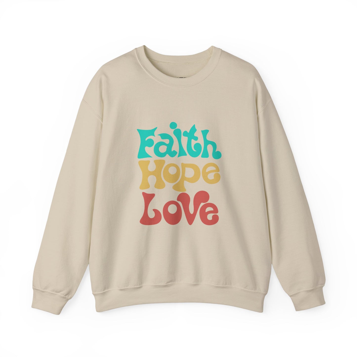 Faith Hope and Love Sweatshirt