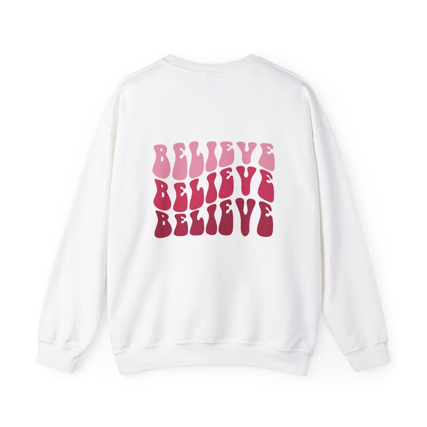 Believe Sweatshirt